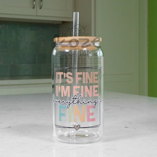 'Everything is Fine' 16 oz Glass Can